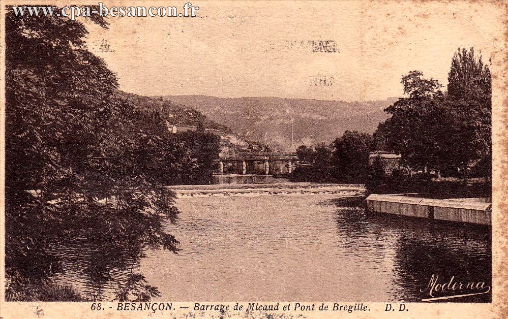 68. - BESANÇON. - Barrage de Micaud et Pont de Bregille.